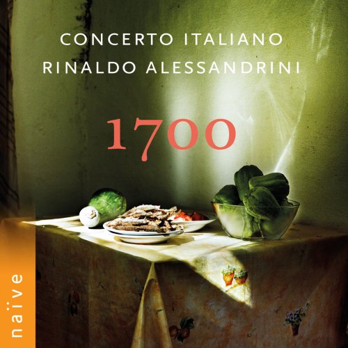 Rinaldo Alessandrini & Concerto Italiano - 1700 (2018) [Hi-Res]