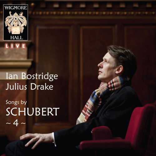 Ian Bostridge & Julius Drake - Schubert 4 - Wigmore Hall Live (2018) [Hi-Res]