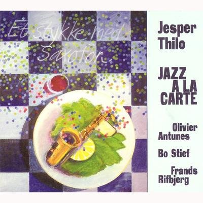 Jesper Thilo - Jazz A la Carte (2006)