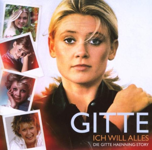 Gitte Haenning - Ich will alles: Die Gitte Haenning Story (2007)