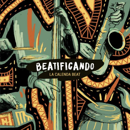 La Calenda Beat - Beatificando (2018)