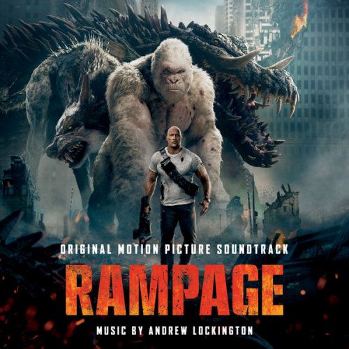 Andrew Lockington - Rampage (Original Motion Picture Soundtrack) (2018) [Hi-Res]