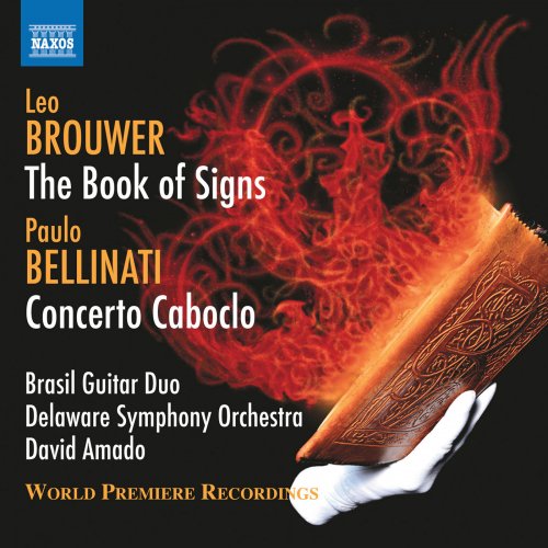 Brasil Guitar Duo, Delaware Symphony Orchestra & Paulo Bellinati - Brouwer: The Book of Signs / Bellinati: Concerto Caboclo (2018) [Hi-Res]