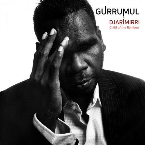 Gurrumul - Djarimirri (Child of the Rainbow) (2018) [Hi-Res]