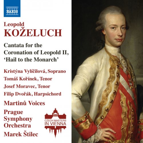 Martinů Voices, Marek Stilec, Prague Symphony Orchestra - Koželuch: Cantata for the Coronation of Leopold II (2018) [Hi-Res]
