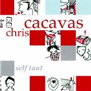 Chris Cacavas - Self Taut (2004)