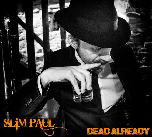 Slim Paul - Dead Already (2018)