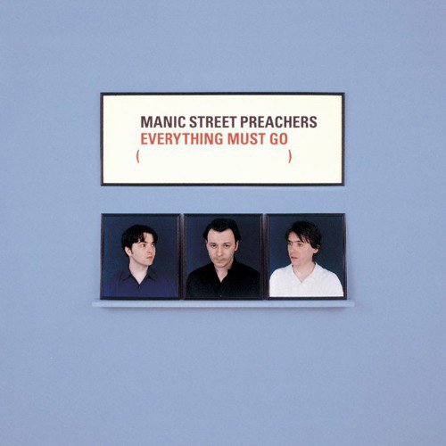 Manic Street Preachers - Everything Must Go (10th Anniversary Deluxe Edition) (2006)