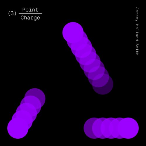 Jeremy Holland-Smith - 3 Point Charge (2018)