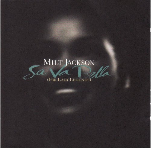 Milt Jackson – Sa Va Bella (For Lady Legends) 1997