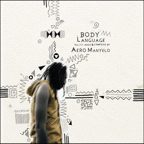 Aero Manyelo - Body Language Vol 19 (2018)