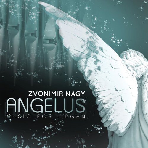 Zvonimir Nagy - Zvonimir Nagy: Angelus (2018)