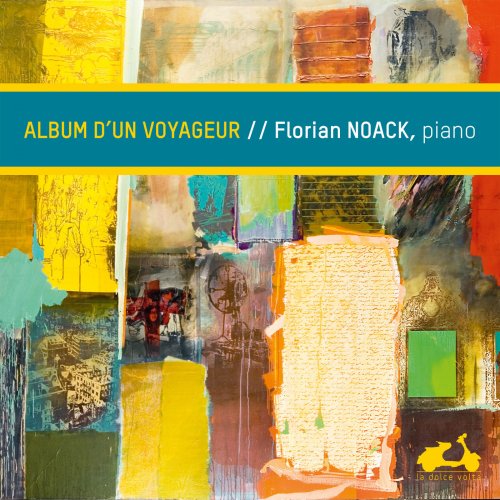 Florian Noack - Album d'un voyageur (2018) [Hi-res]