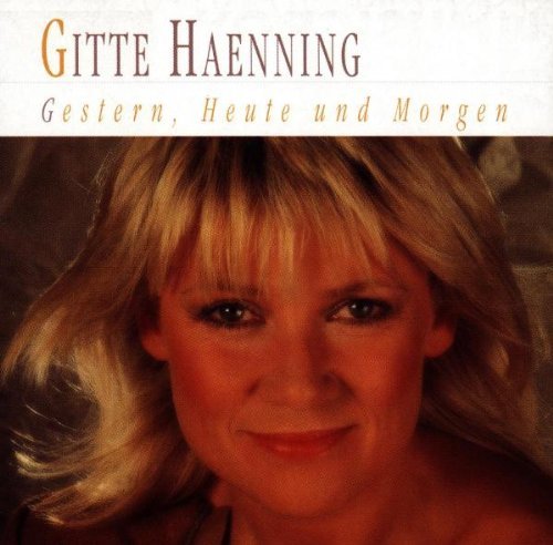 Gitte Haenning - Gestern, Heute und Morgen (1996)