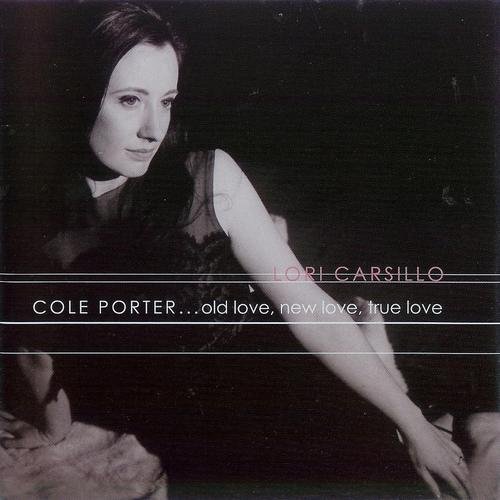 Lori Carsillo - Cole Porter Old Love, New Love, True Love (2004) 320kbps