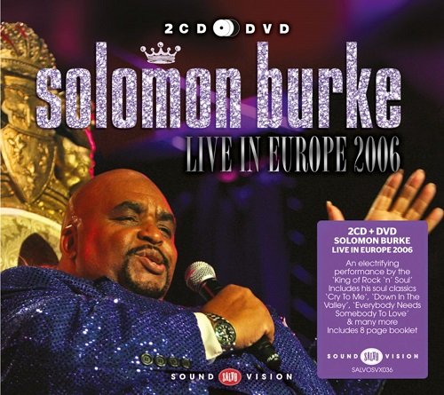 Solomon Burke - Live In Europe 2006 (2014)