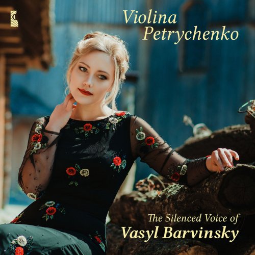 Violina Petrychenko - The Silenced Voice of Vasyl Barvinsky (2018)