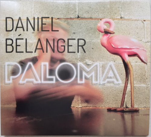Daniel Bélanger - Paloma (2016)