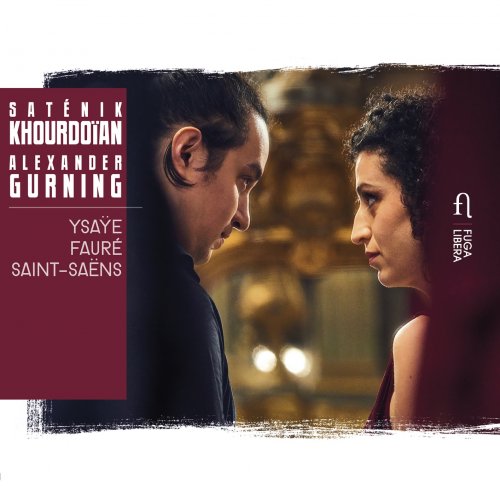 Saténik Khourdoïan & Alexander Gurning - Ysaÿe, Fauré & Saint-Saëns (2018) [Hi-Res]