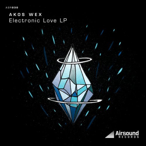 Akos Wex - Electronic Love LP (2018)