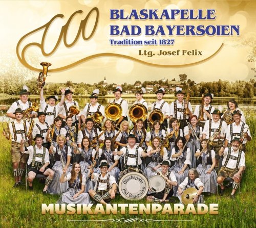 Blaskapelle Bad Bayersoien - Musikantenparade (2016)