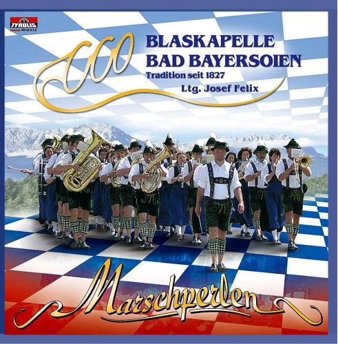 Blaskapelle Bad Bayersoien - Marschperlen (2013)