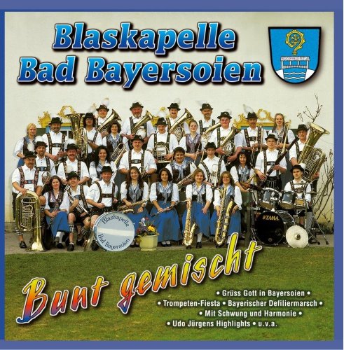 Blaskapelle Bad Bayersoien - Bunt gemischt (1999)