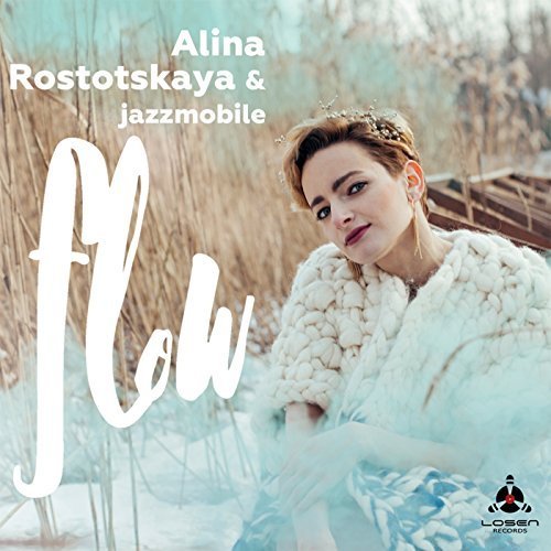 Alina Rostotskaya and Jazz Mobile - Flow (2018)