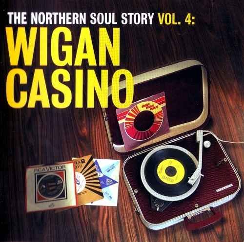 VA - The Northern Soul Story Volume 4: Wigan Casino (2007) Lossless