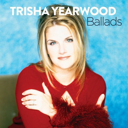 Trisha Yearwood - Ballads (2013) [CD Rip]