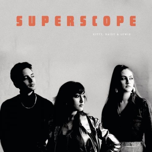 Kitty, Daisy & Lewis - Superscope (2017) Hi Res