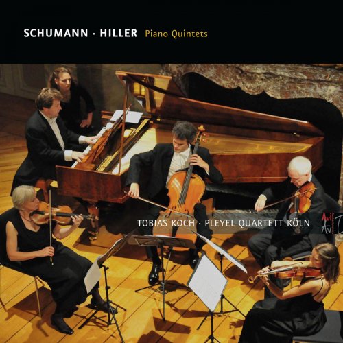 Tobias Koch & Pleyel Quartett Koln - Schumann & Hiller: Piano Quintets (2015) [Hi-Res]