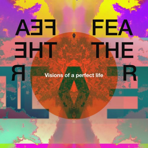 F e a t h e r - Visions Of A Perfect Life (2018)