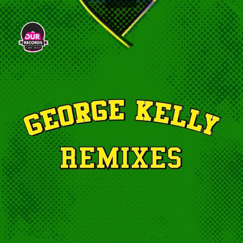 George Kelly - Remixes (2018)
