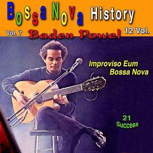Baden Powell - Bossa Nova History, Vol. 7 (Improviso Eum Bossa Nova) (2018)