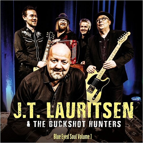 J.T. Lauritsen & The Buckshot Hunters - Blue Eyed Soul Vol. 1 (2018)
