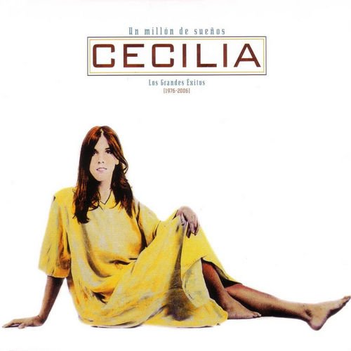 Cecilia - Un Millon de Suenos - Los Grandes Exitos 1976-2006 [2CD Set] (2006)