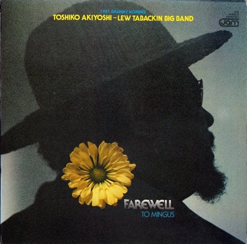Toshiko Akiyoshi - Lew Tabackin Big Band - Farewell To Mingus (1980)