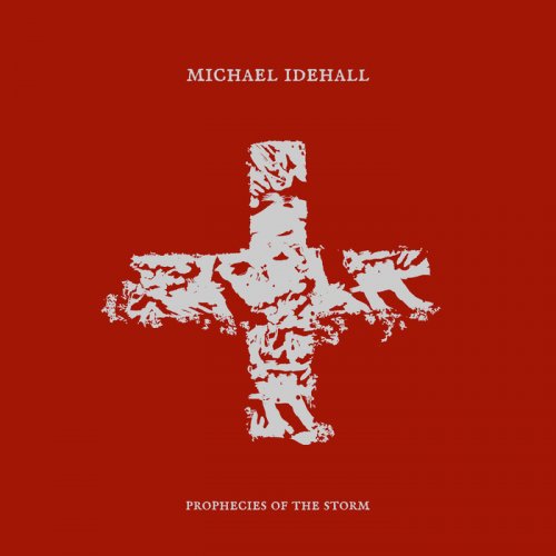 Michael Idehall - Prophecies of the Storm (2018)