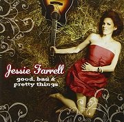 Jessie Farrell - Good, Bad & Pretty Things (2009)