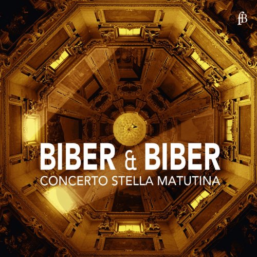Johannes Hammerle & Concerto Stella Matutina - Biber & Biber (2018)