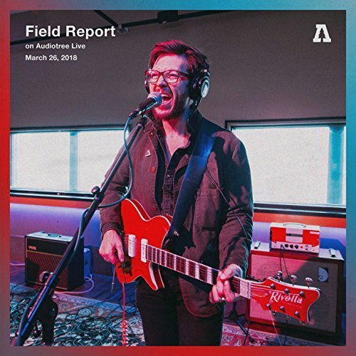 Field Report - Field Report on Audiotree Live (2018)
