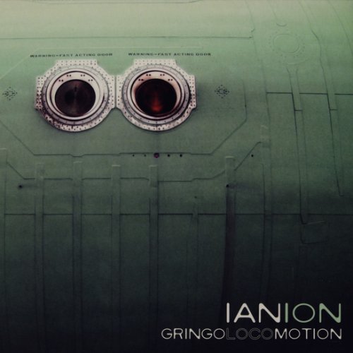 Ian Ion - Gringo Locomotion (2007) [CD-Rip]
