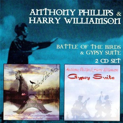 Anthony Phillips & Harry Williamson - Battle Of The Birds & Gypsy Suite (2010)