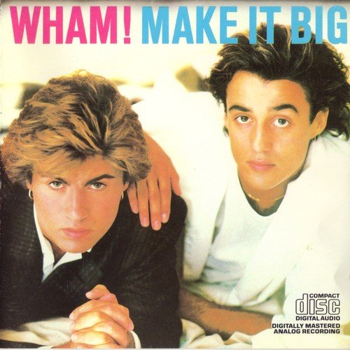 Wham! - Make It Big (1984 Reissue) (1990) Lossless