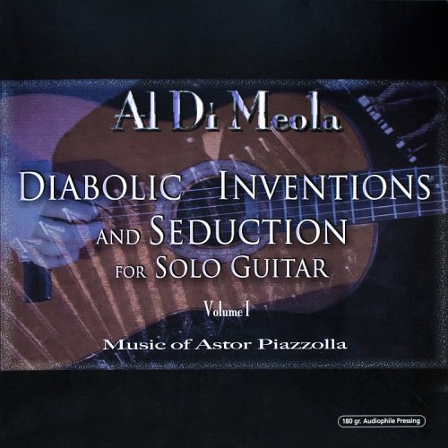 Al Di Meola - Diabolic Inventions and Seduction for Solo Guitar, Vol. 1: Music of Astor Piazzolla [LP] (2008)