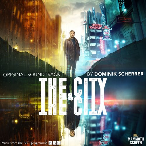 Dominik Scherrer - The City & the City (Original Soundtrack) (2018)