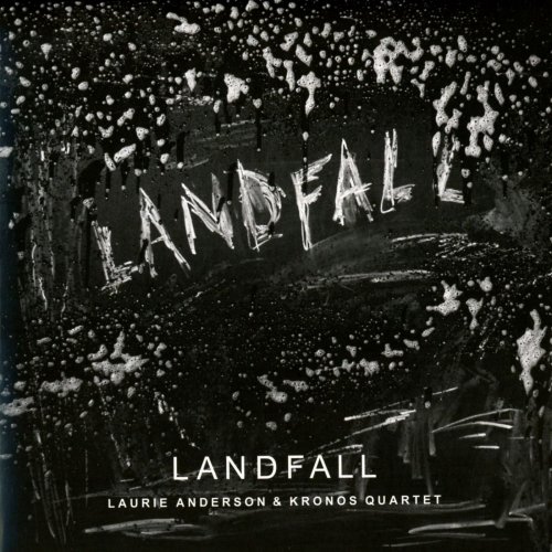 Laurie Anderson & Kronos Quartet - Landfall (2018) CD Rip