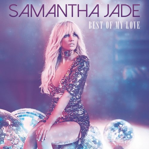 Samantha Jade - Best of My Love (2018)