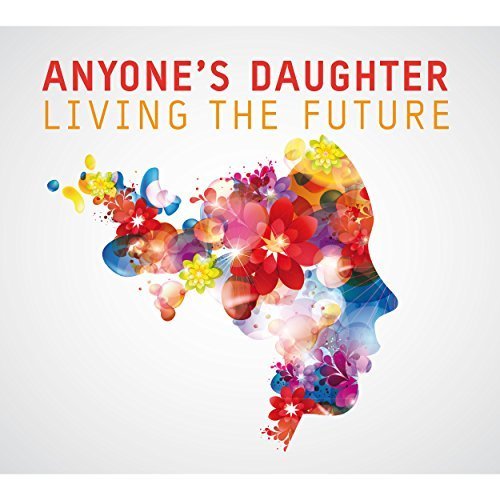 Anyones Daughter - Living the Future (2018)